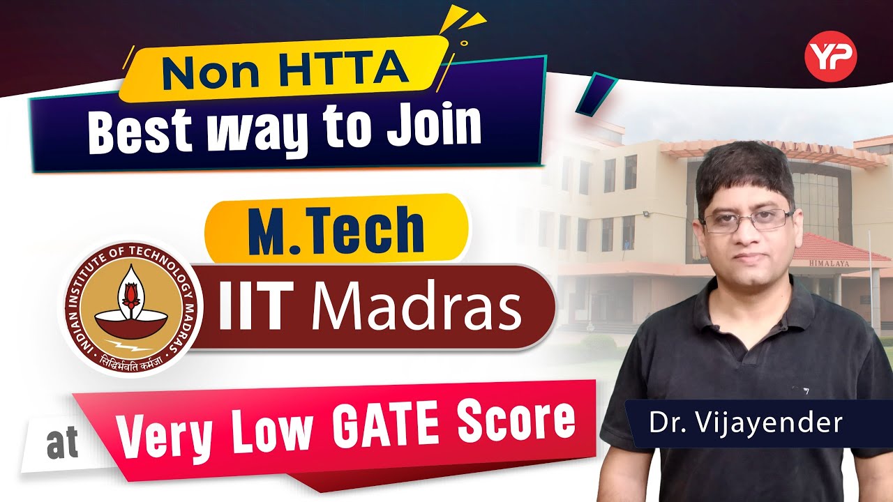 Non-HTTA IIT Madras | Best option to join M.Tech @Low GATE score