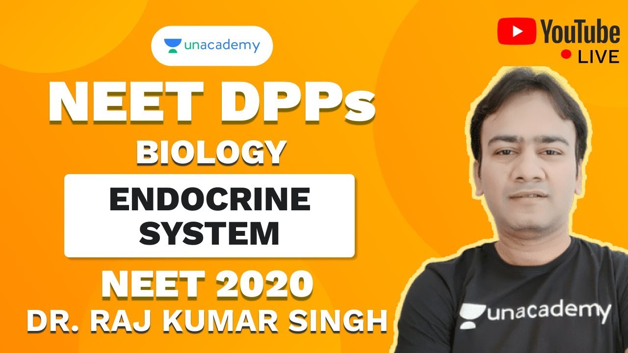 NEET 2020 DPP on Endocrine System | Biology | Dr RK Sir | Unacademy Sapiens