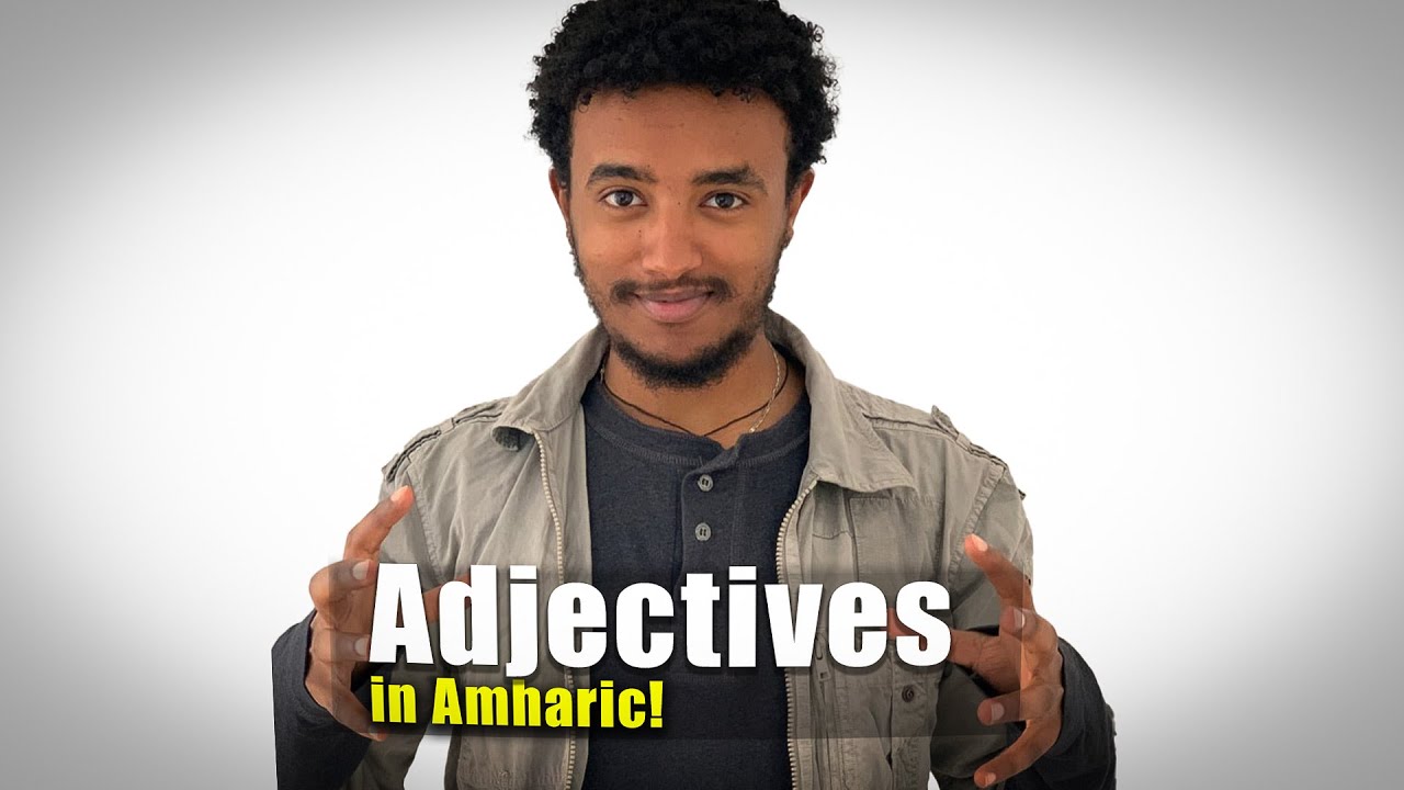 Master Amharic Adjectives: Describe the World Around You! 🎨✨