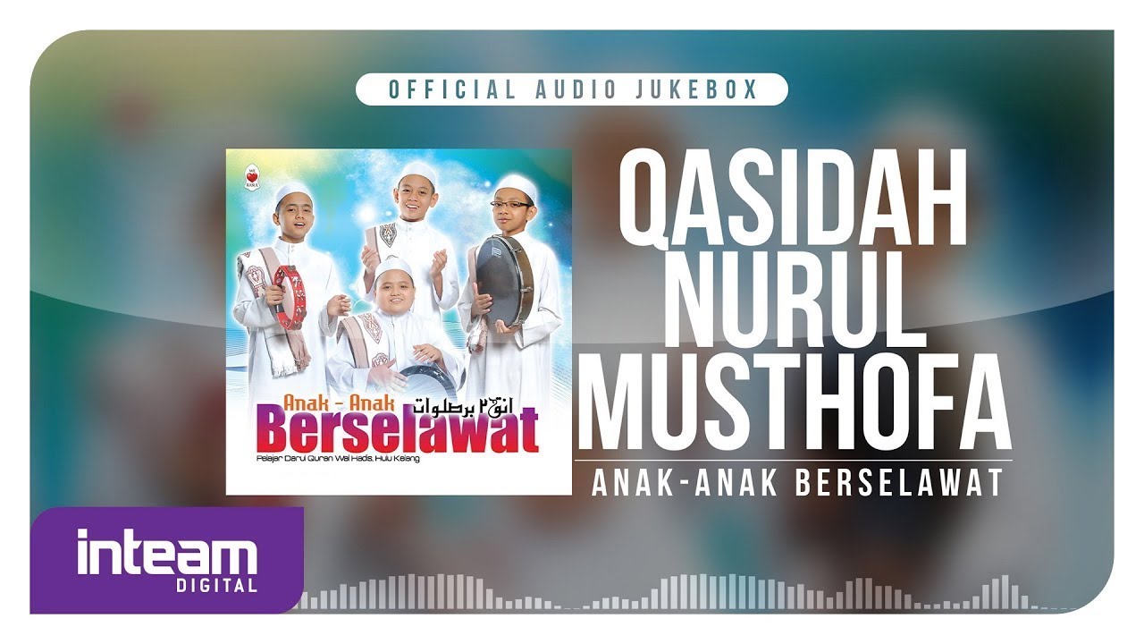 Qasidah Nurul Musthofa • Anak-Anak Berselawat