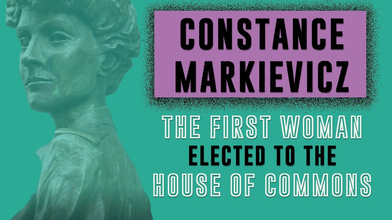 Constance Markievicz: pierwsza kobieta wybrana do Izby Gmin