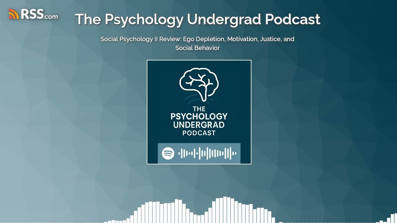 Social Psychology II Review: Ego Depletion, Motivation, Justice, and Social Behavior