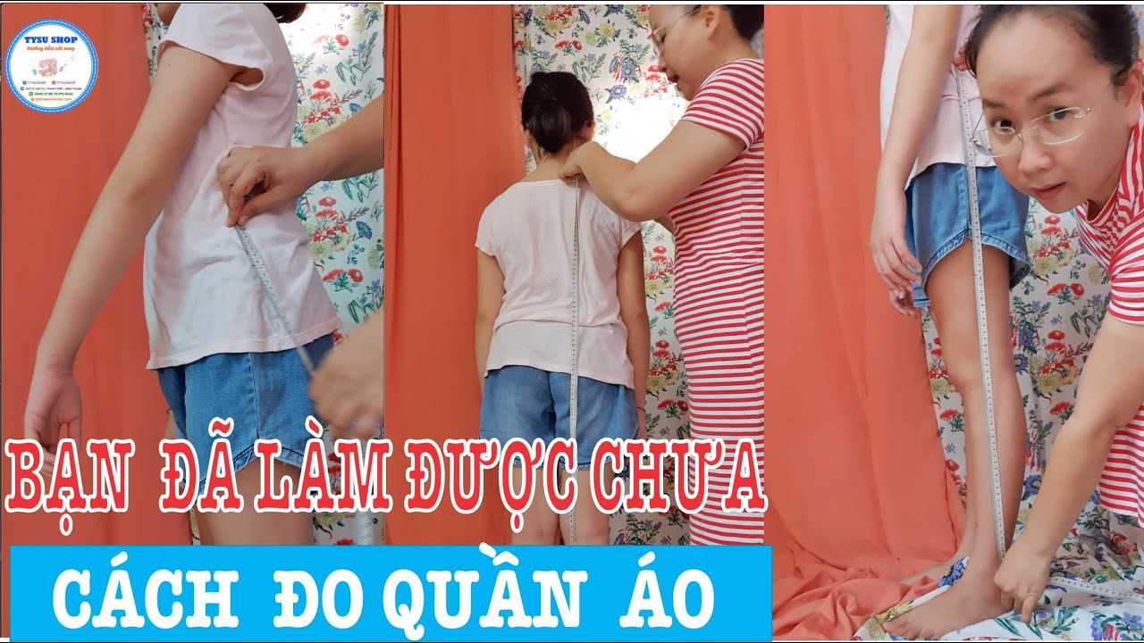 Cách Đo Quần Tây,  Cách Đo Áo Kiểu ,Cách Đo Áo Đầm,Cách Đo Chân Váy