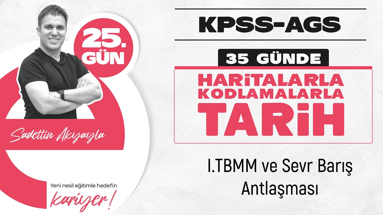 I. TBMM ve Sevr Barış Antlaşması | KPSS - AGS TARİH KONU ANLATIMI 2026