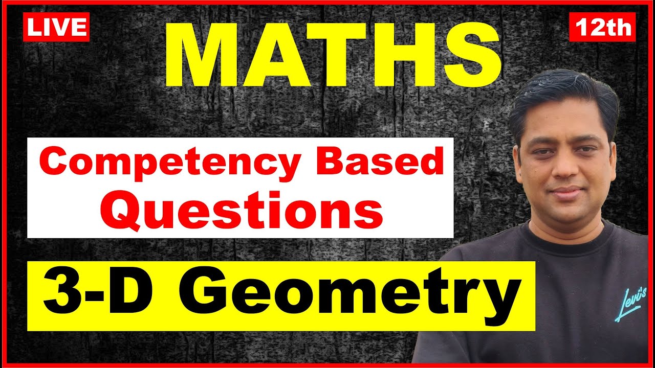 3-D Geometry |Class 12 Maths | Competency Based