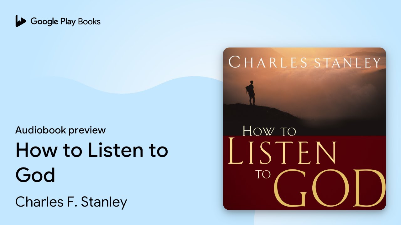 How to Listen to God by Charles F. Stanley &middot; Audiobook preview