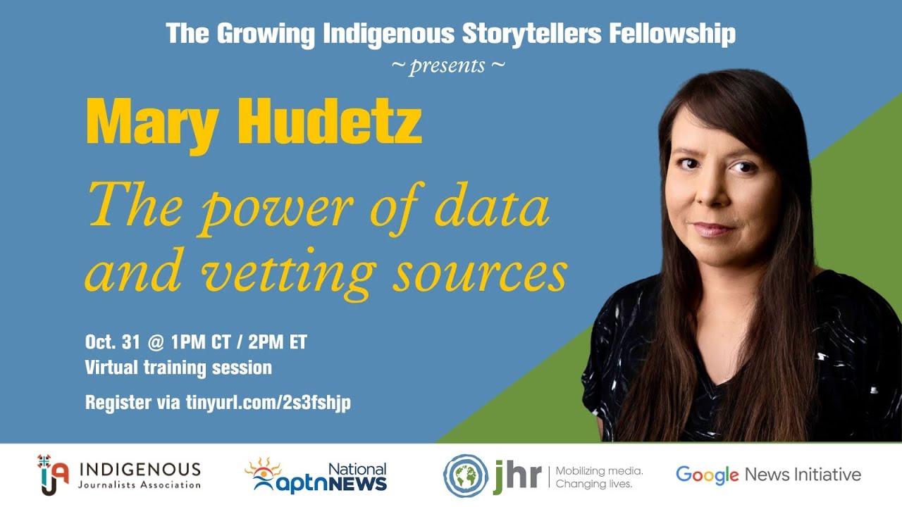 Growing Indigenous Storytellers Fellowship presents: The power of data and vetting sources