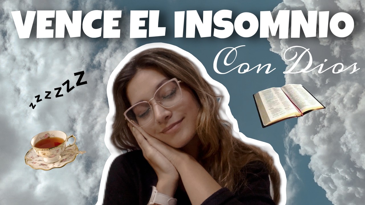 CÓMO DORMIR MEJOR CON DIOS | ¿Los cristianos sufren de insomnio? 💤🥱