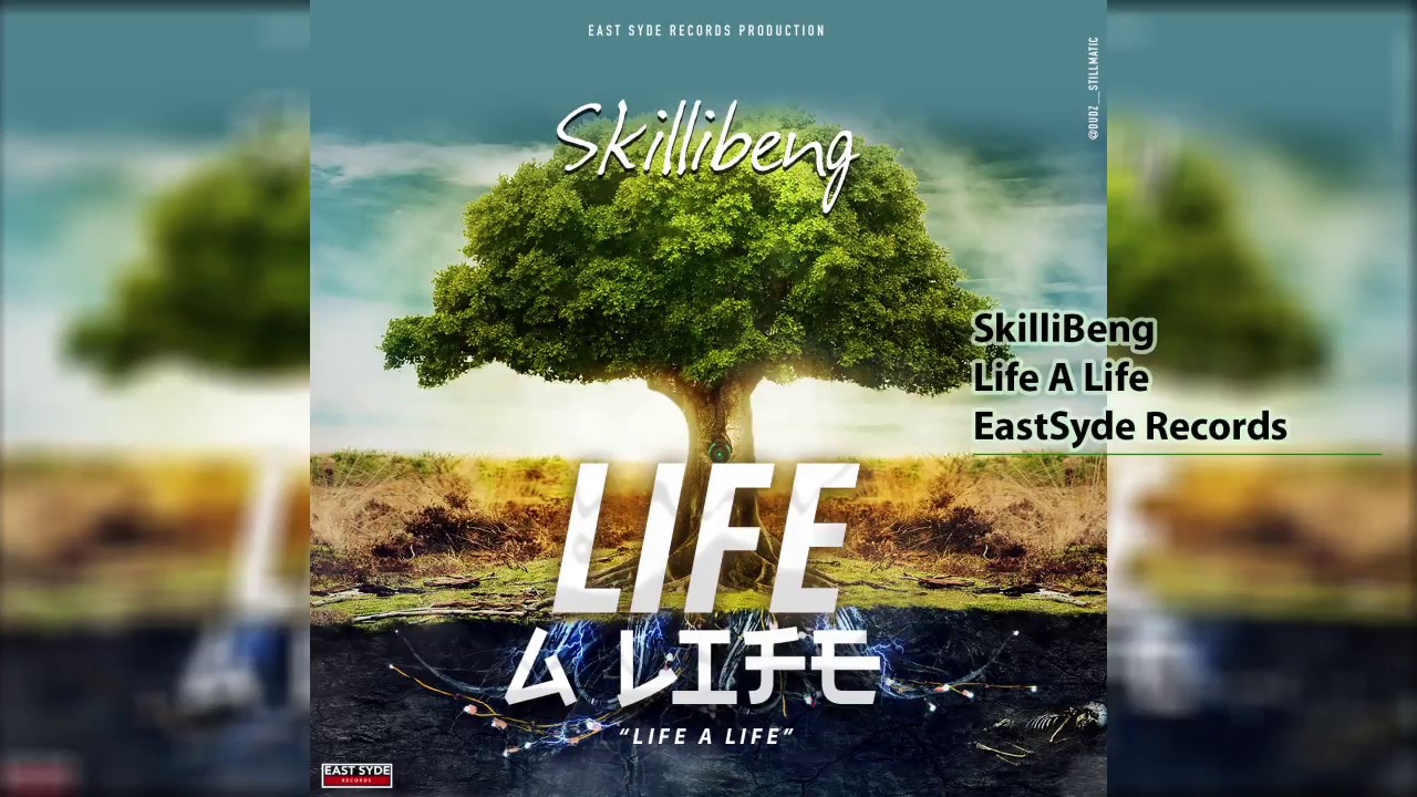 SKILLIBENG  - LIFE A LIFE [EASTSYDE RECORDS 2018]