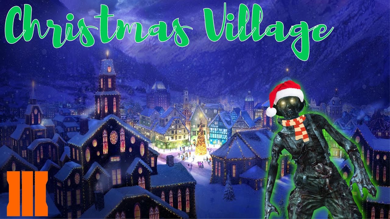 BO3 Zombies Christmas Village!
