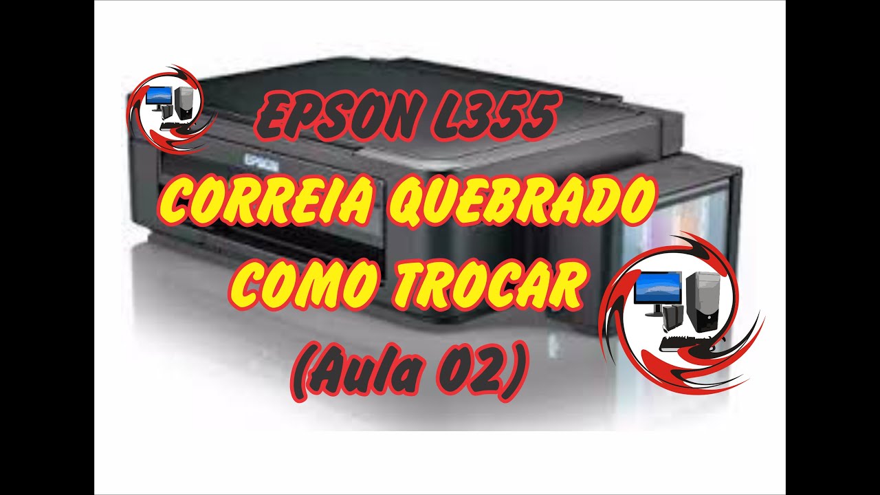 Correia do carro Epson L355 quebrada como trocar (Aula 2)