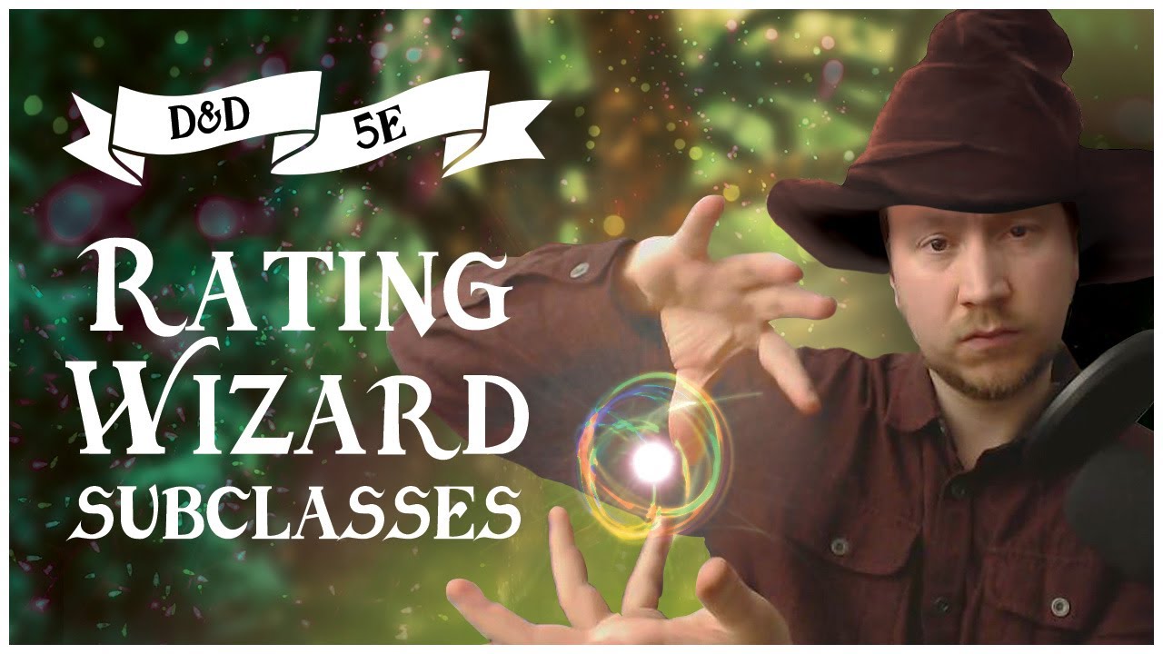 What's Your Favorite Wizard Subclass? D&D 5e Arcane Tradition Ratings 🌟
