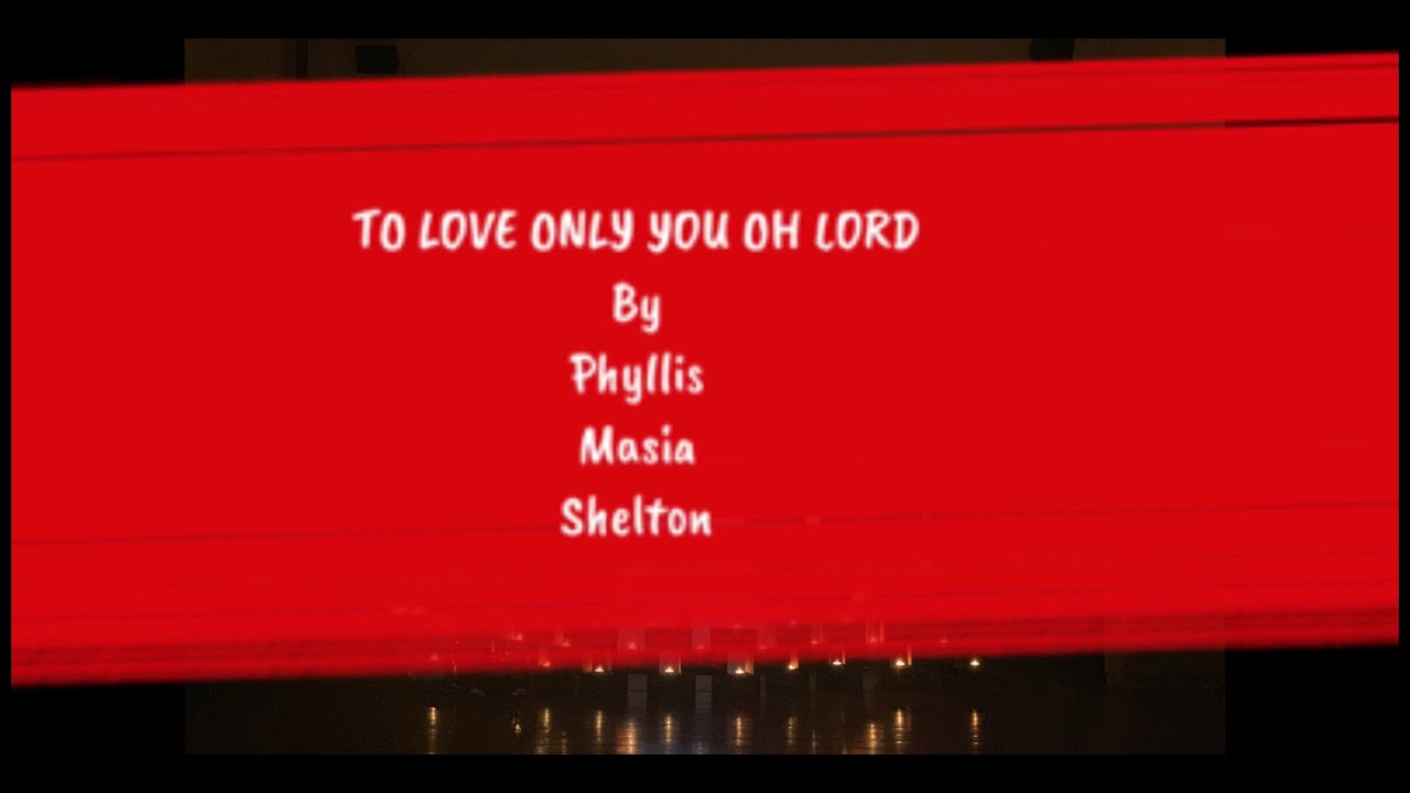 To Love Only You Oh Lord | Shelton D'costa | Masia Pinto