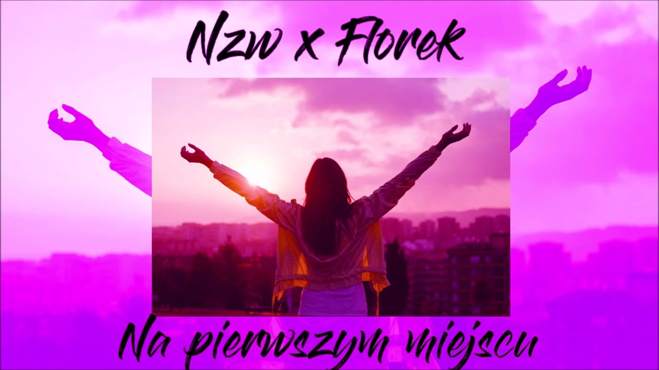 Nzw x Florek - Na pierwszym miejscu