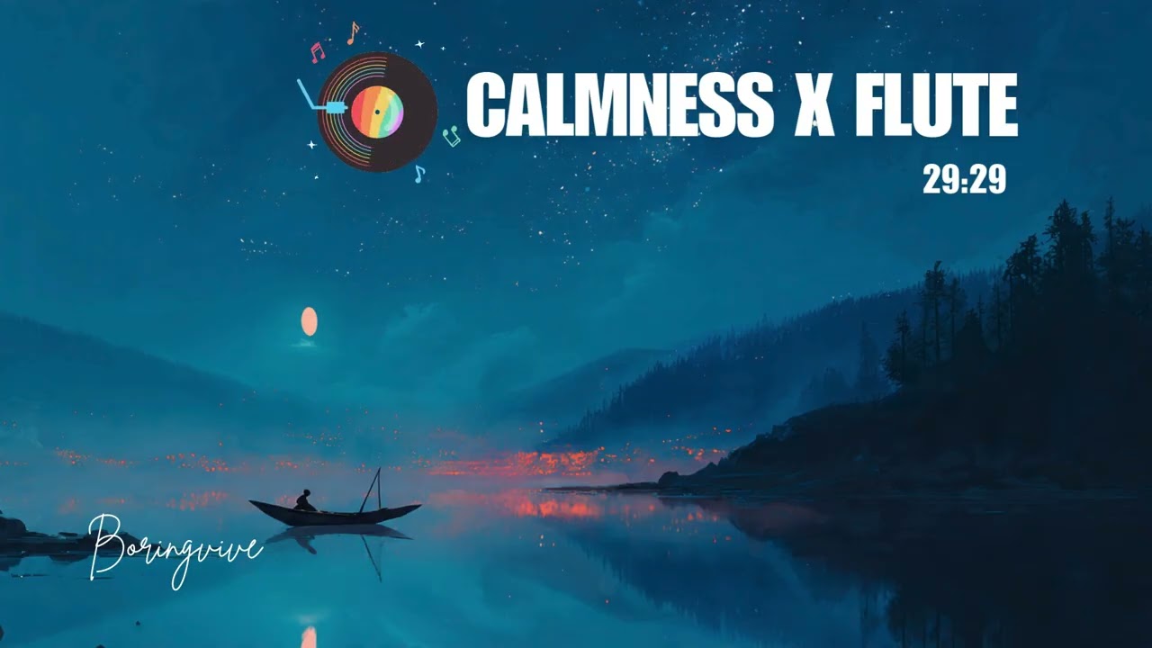 Calmness X Flute - Boringvive