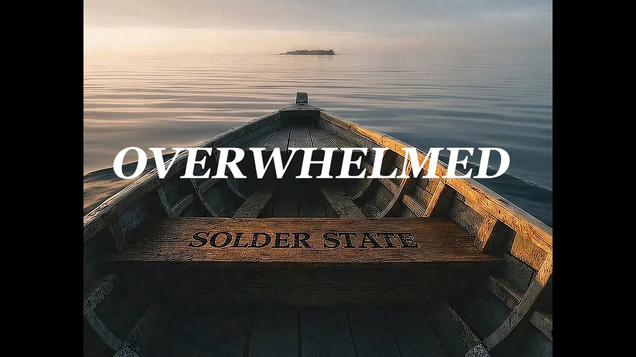 Overwhelmed - Solder State (Official Lyric Video)