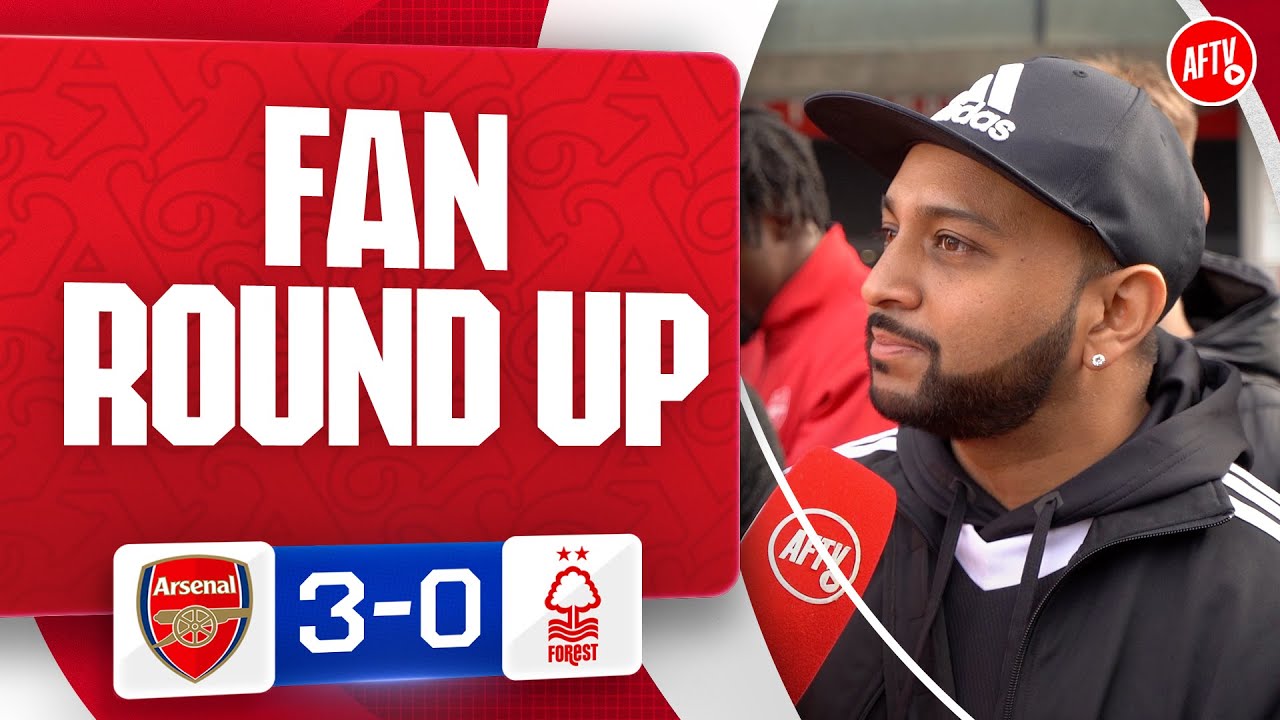 Who Was Your Standout Player? (Fan Round Up) | Arsenal 3-0 Nottingham Forest