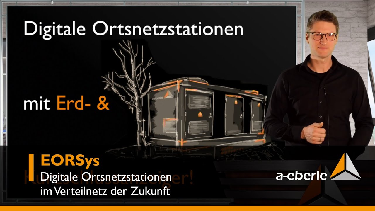 EORSys | Digitale Ortsnetzstationen im Verteilnetz der Zukunft | A. Eberle