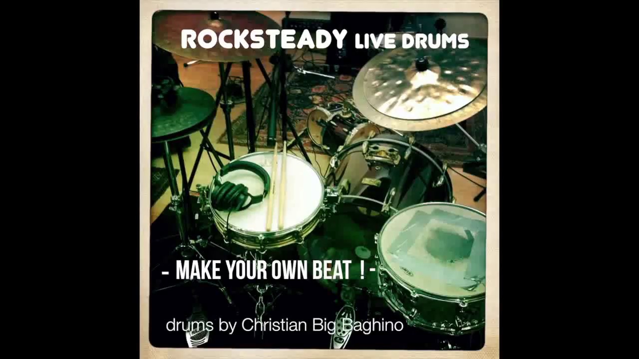 Rocksteady Live Drums - FREE DRUM TRACK FOR YOUR OWN SONG!