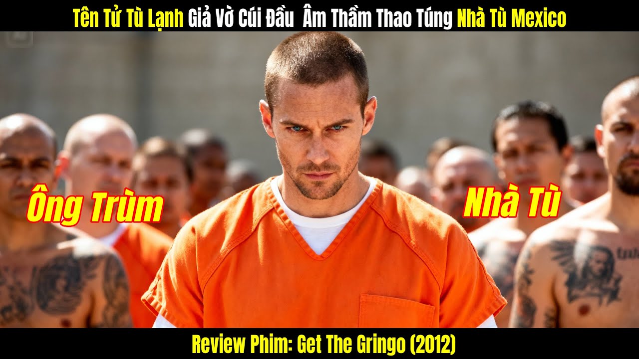[Review Phim] Tên Tử Tù Lạnh Giả Vờ Cúi Đầu  Âm Thầm Thao Túng Nhà Tù Mexico