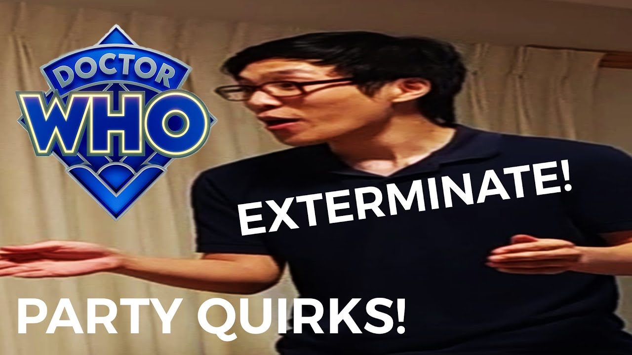 Party Quirks but it's DOCTOR WHO!