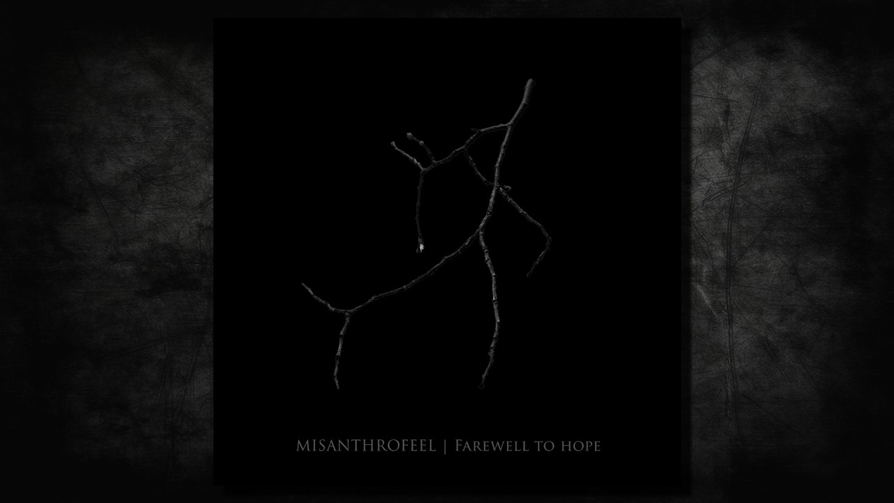 MISANTHROFEEL - Farewell to Hope (Full Album)