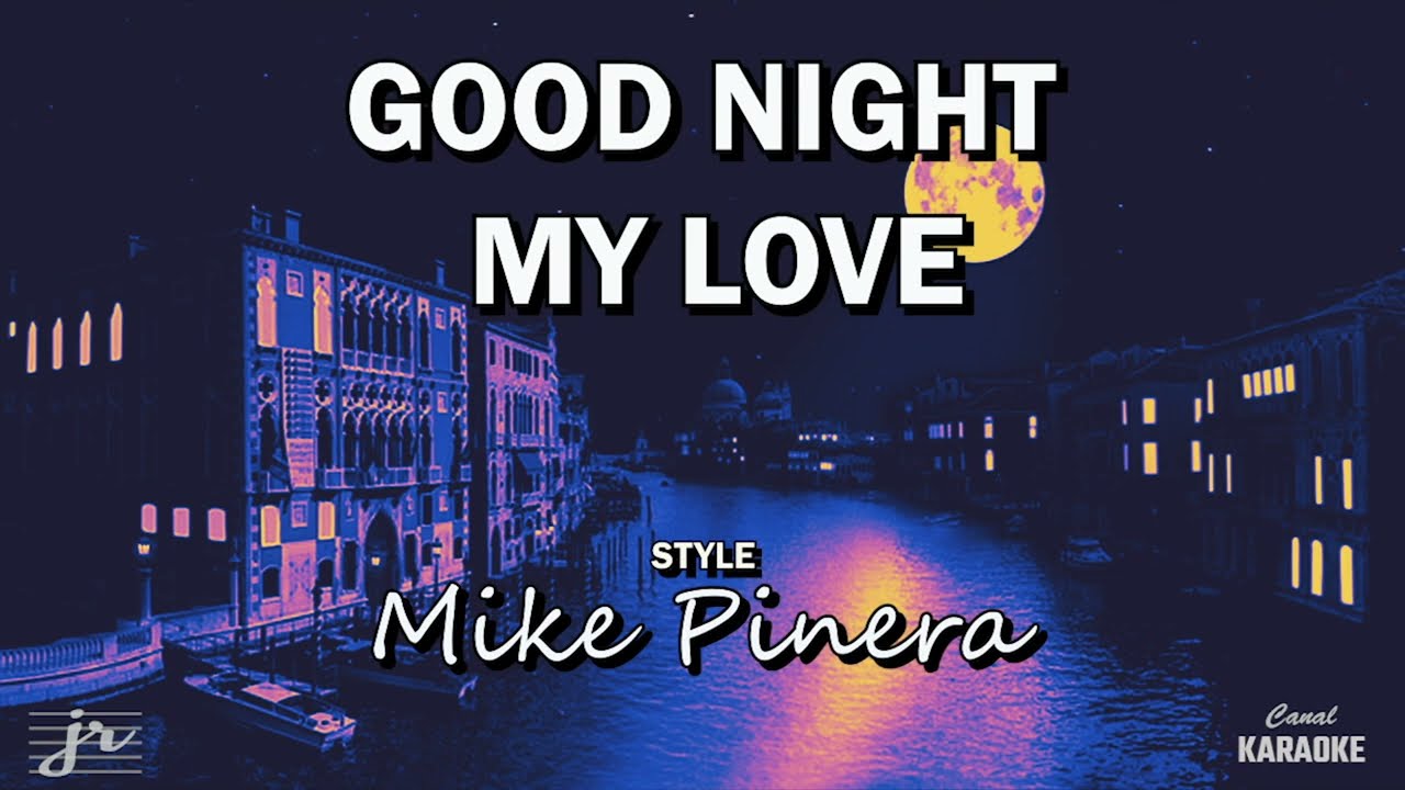 Mike Pinera   Good Night My Lover   Karaoke