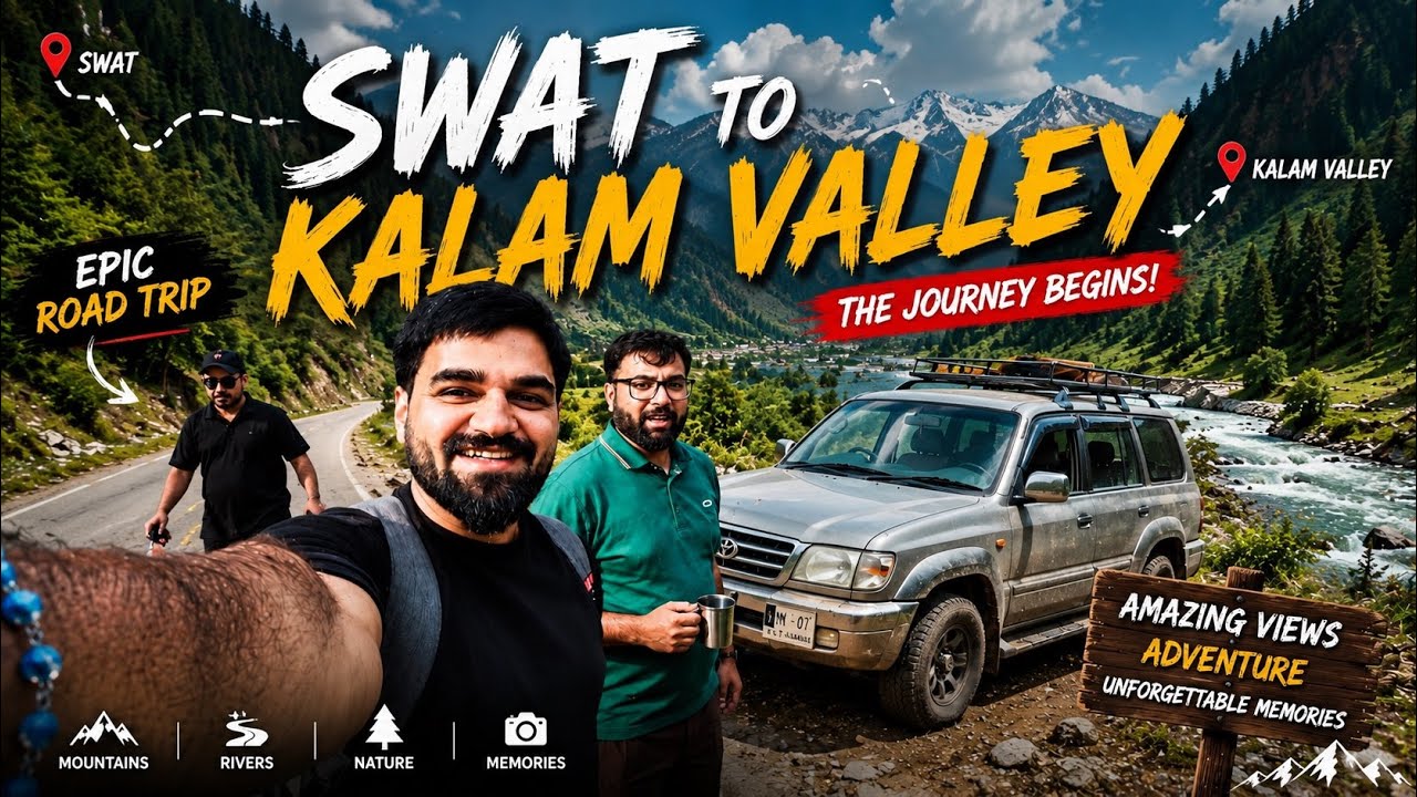 Swat to Kalam Valley Travel Guide | Hidden Gems, Scenic Roads & Adventure | Muhammad Ayyaz Jappa