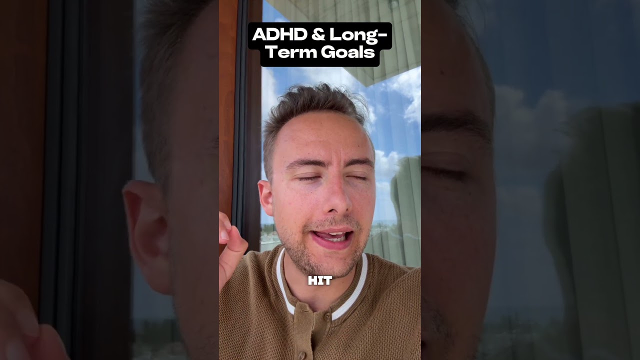 ADHD Long term Goals