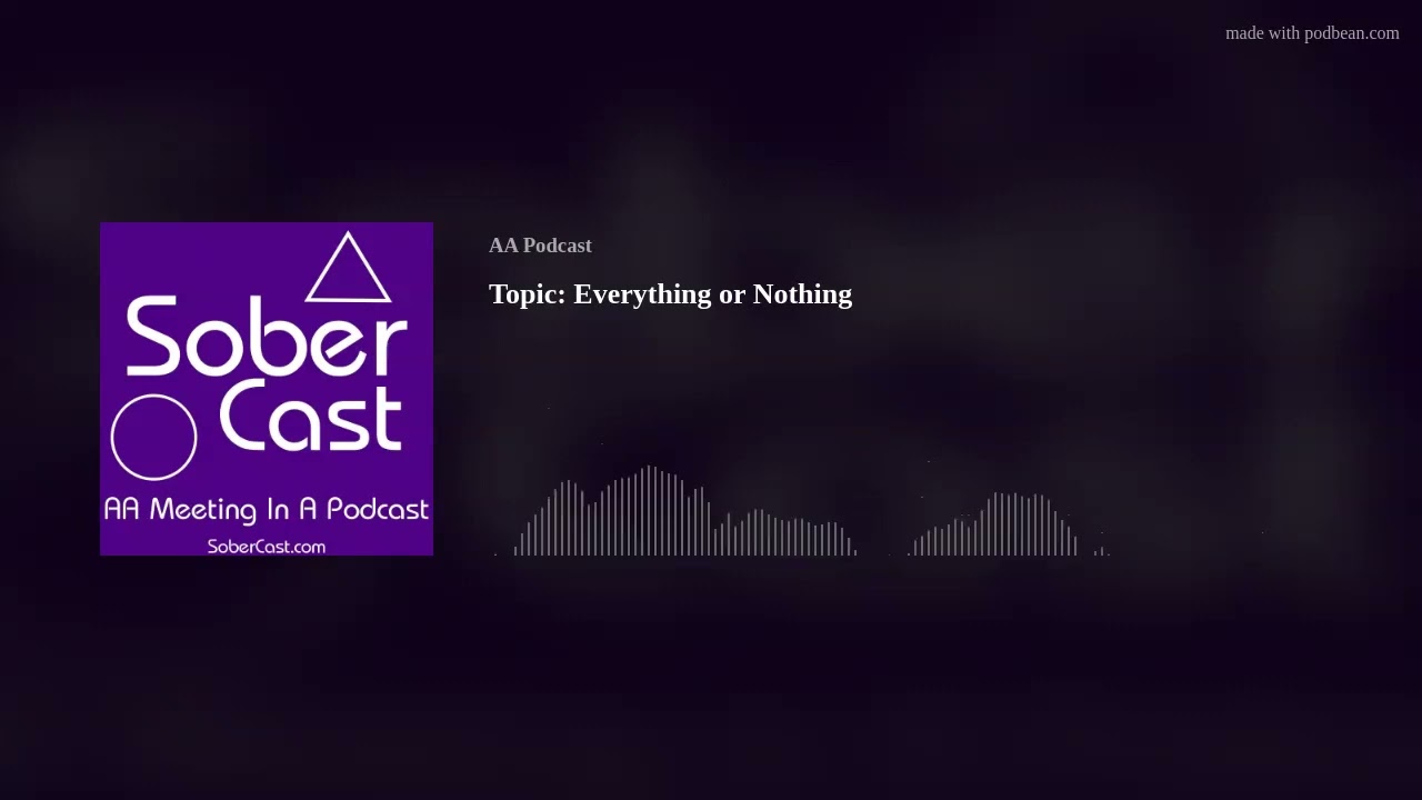 Topic: Everything or Nothing