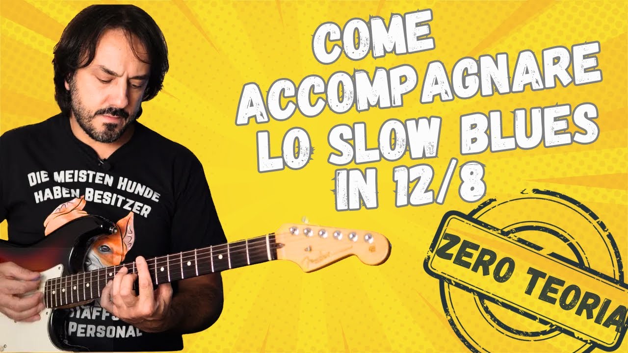 SLOW BLUES in 12/8 - Come accompagnare e 3 errori da NON commettere