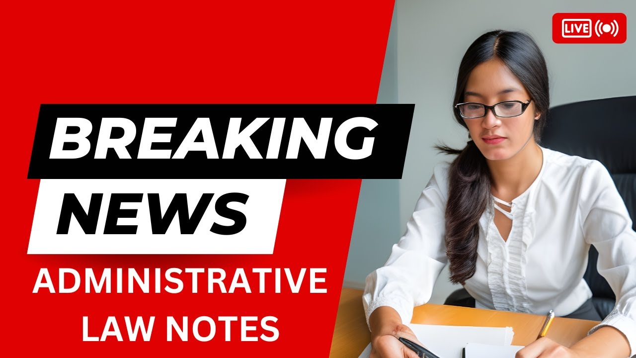 Notes of Administrative law, Complete Syllabus