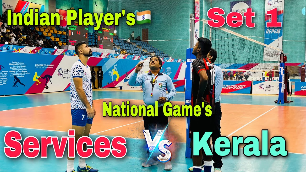 Indian Player’s 🇮🇳 National Game’s 💥 Kerala Vs Services 💥 Set 1 | What A Fire Game 🔥