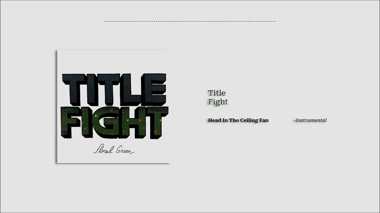 Title Fight | Head In The Ceiling Fan (A+ Instrumental)