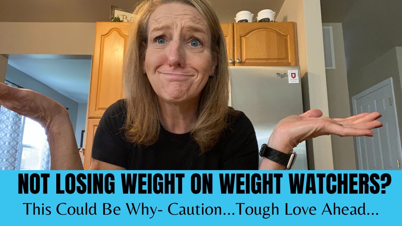 Not Losing Weight on Weight Watchers?  This Could Be Why - Caution-Tough Love!