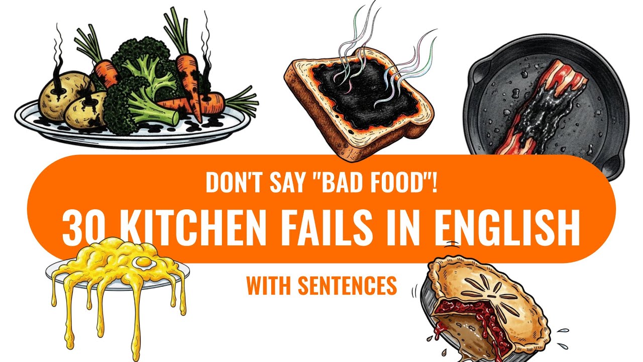 Kitchen Disasters: 30 Words for Cooking Mistakes in English