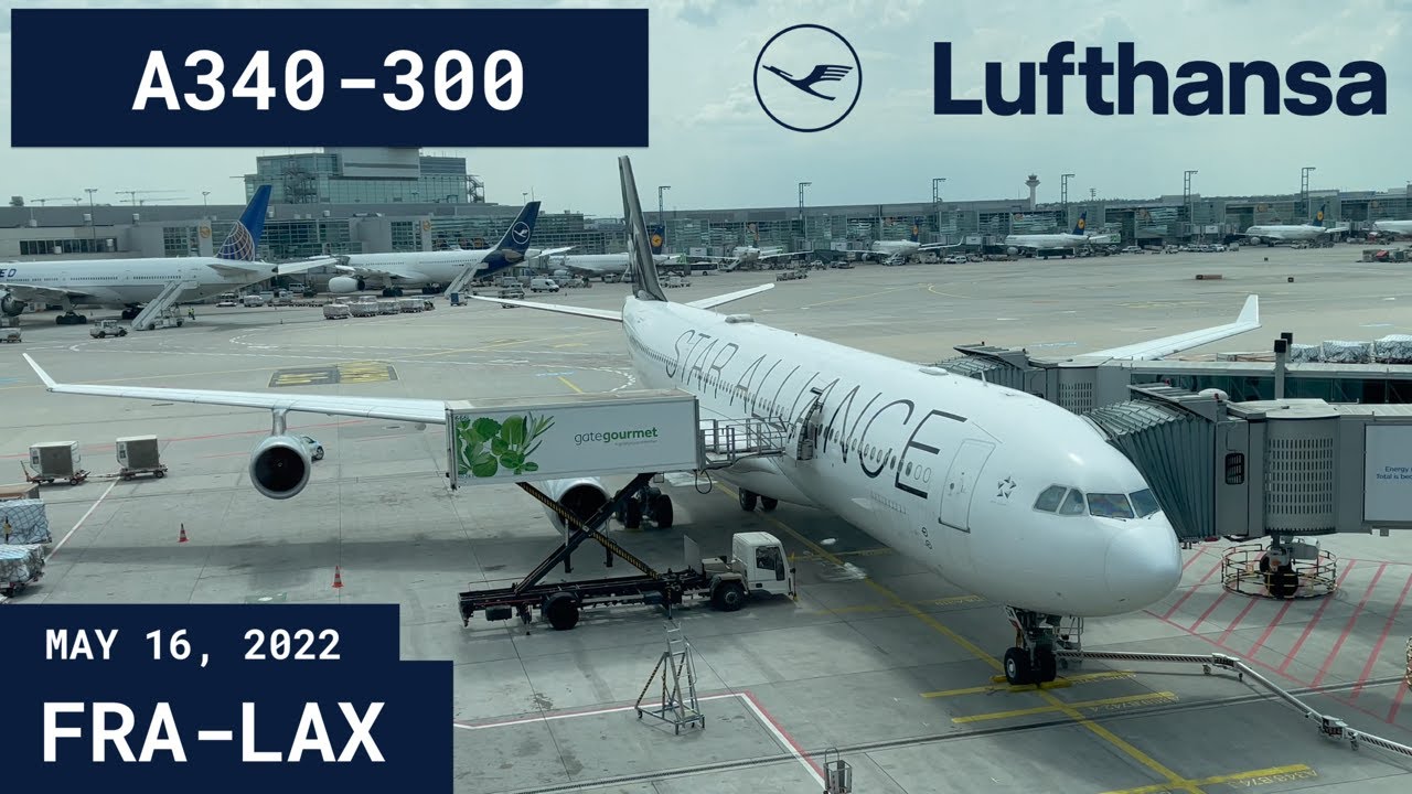 LUFTHANSA'S A340-300 - Frankfurt (FRA) - Los Angeles (LAX) - May 16, 2022