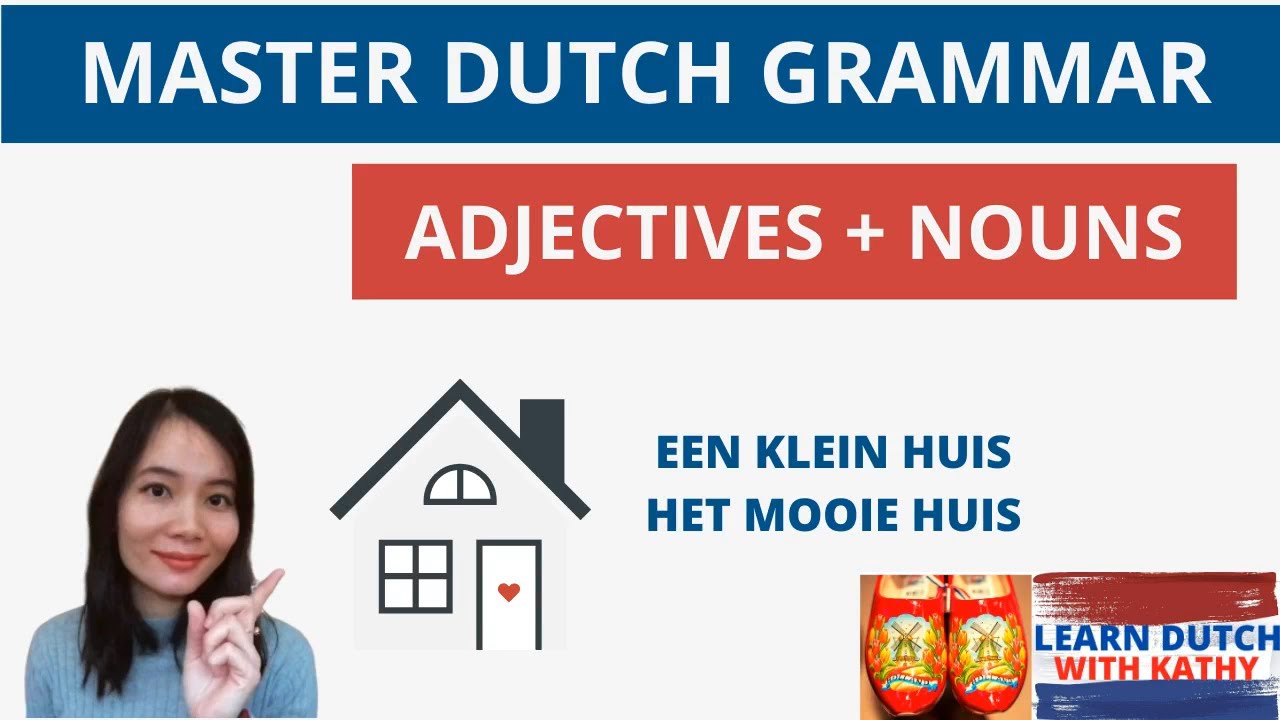 Learn Dutch Grammar _a small house / een klein huis / het kleine huis