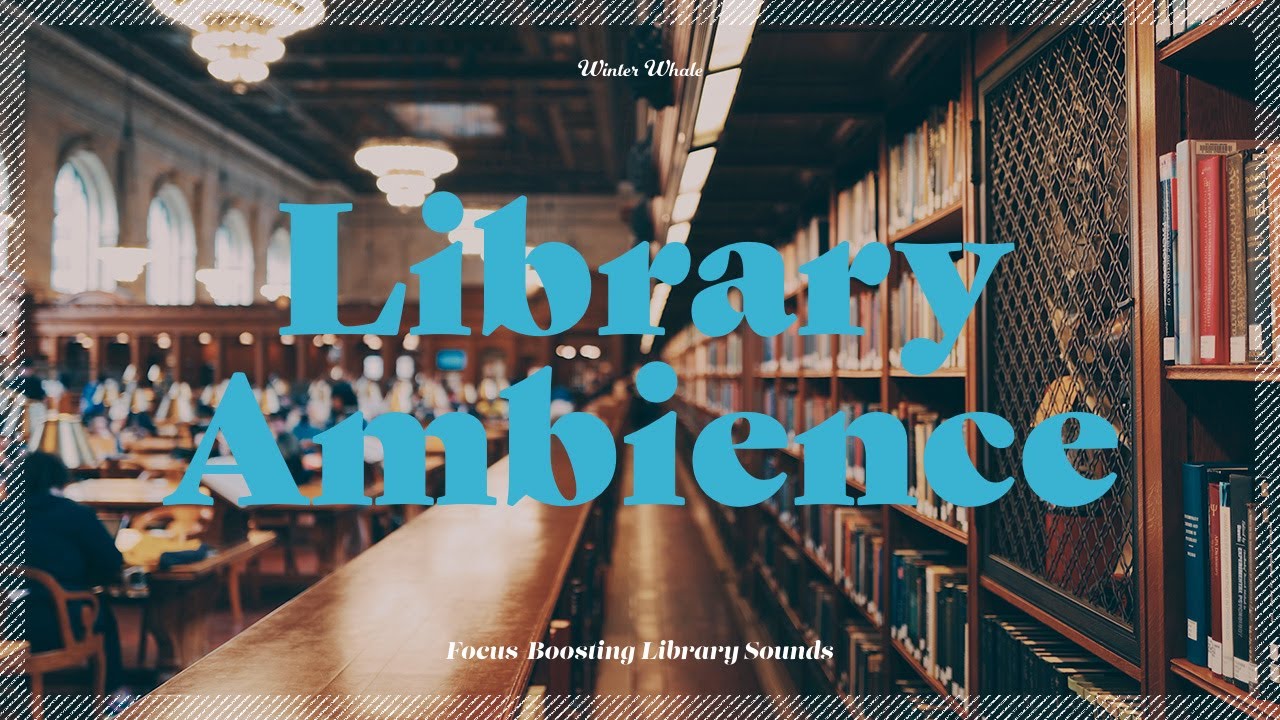 Library Ambience for Study | Relaxing White Noise, 백색소음
