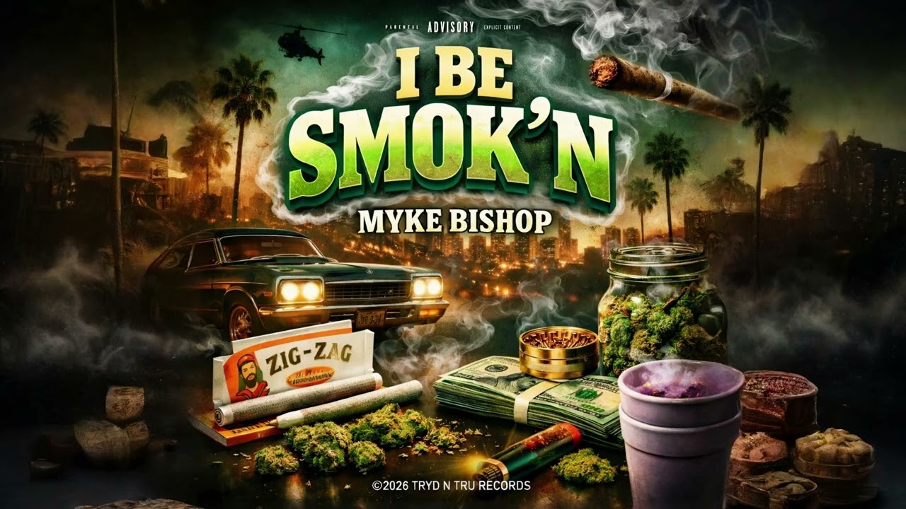 Myke Bishop - I Be Smok'n
