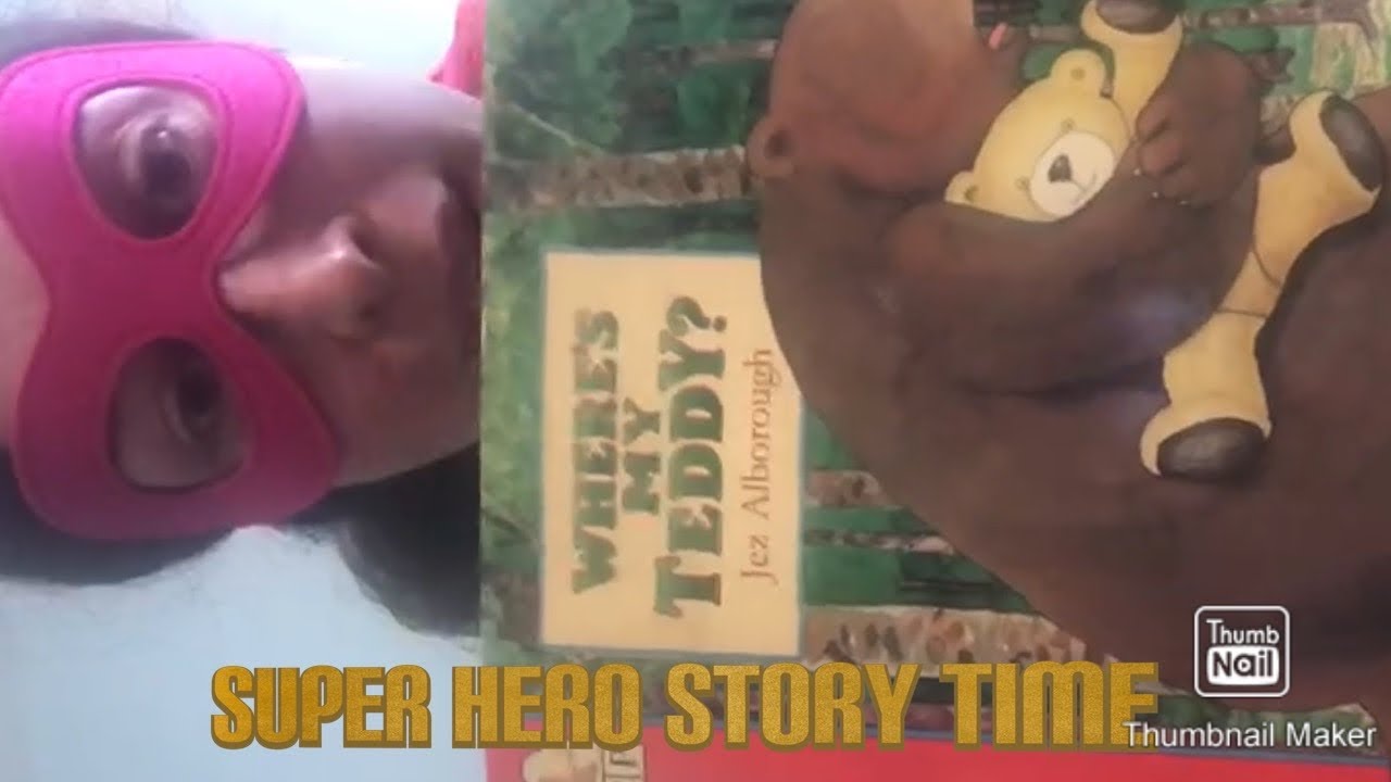 Super Hero Story Time with Ms. Mira - Where's My Teddy?