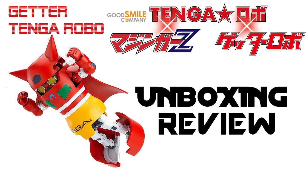 UNBOXING - Getter Tenga Robo by Good Smile Company