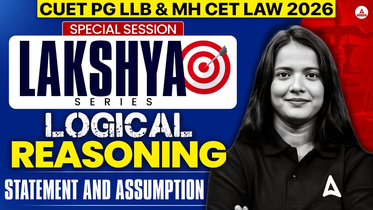 Logical Reasoning -Statement and assumption For CUET PG LLB & MHCET Law 2026  Yakeen Series