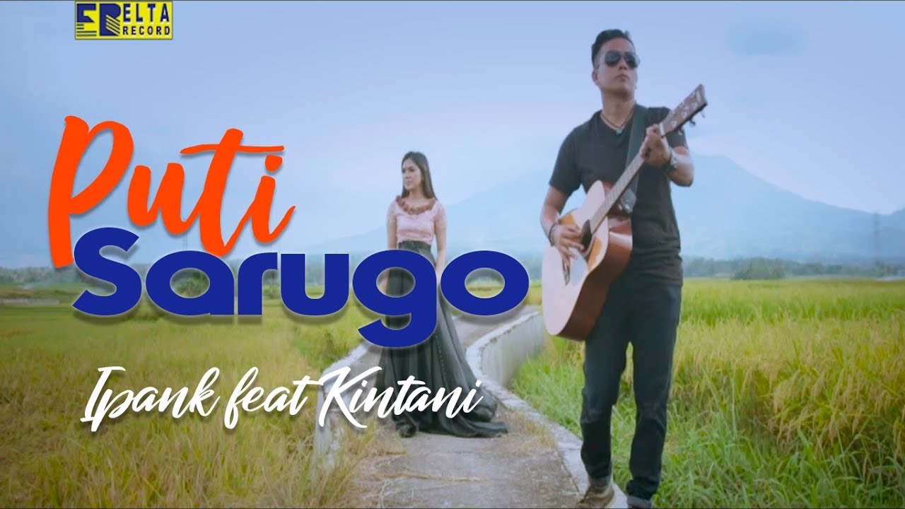 IPANK feat KINTANI - PUTI SARUGO (Official Music Video) Lagu Minang Terbaru 2019