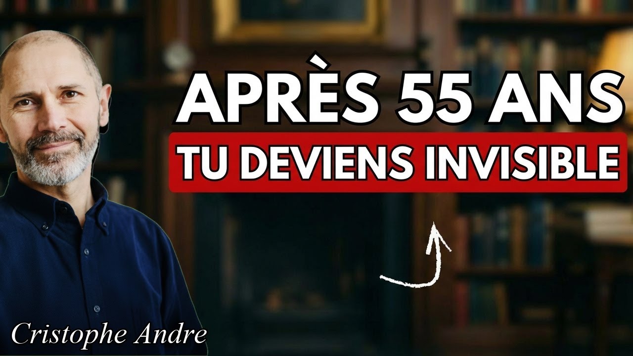 Pourquoi les femmes deviennent invisibles après 55 ans — et comment tout inverser | Christophe Andr