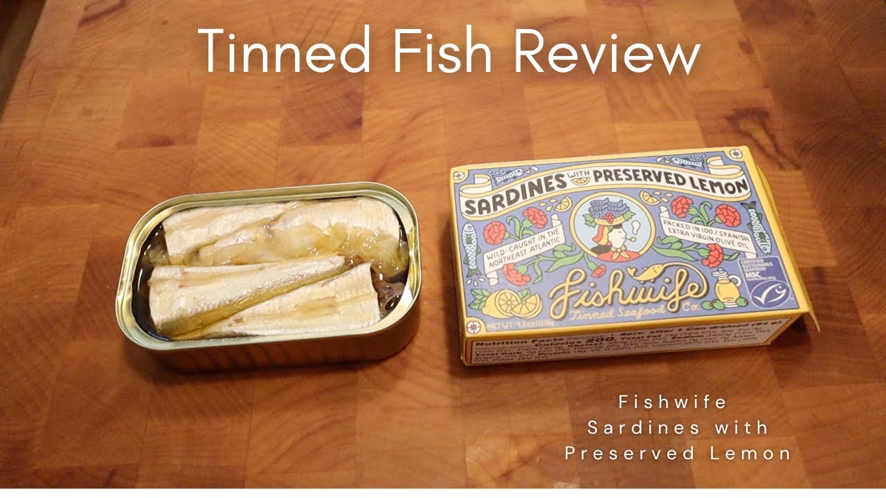 Tinned Fish Review -  Fishwife Sardines with Preserved Lemon