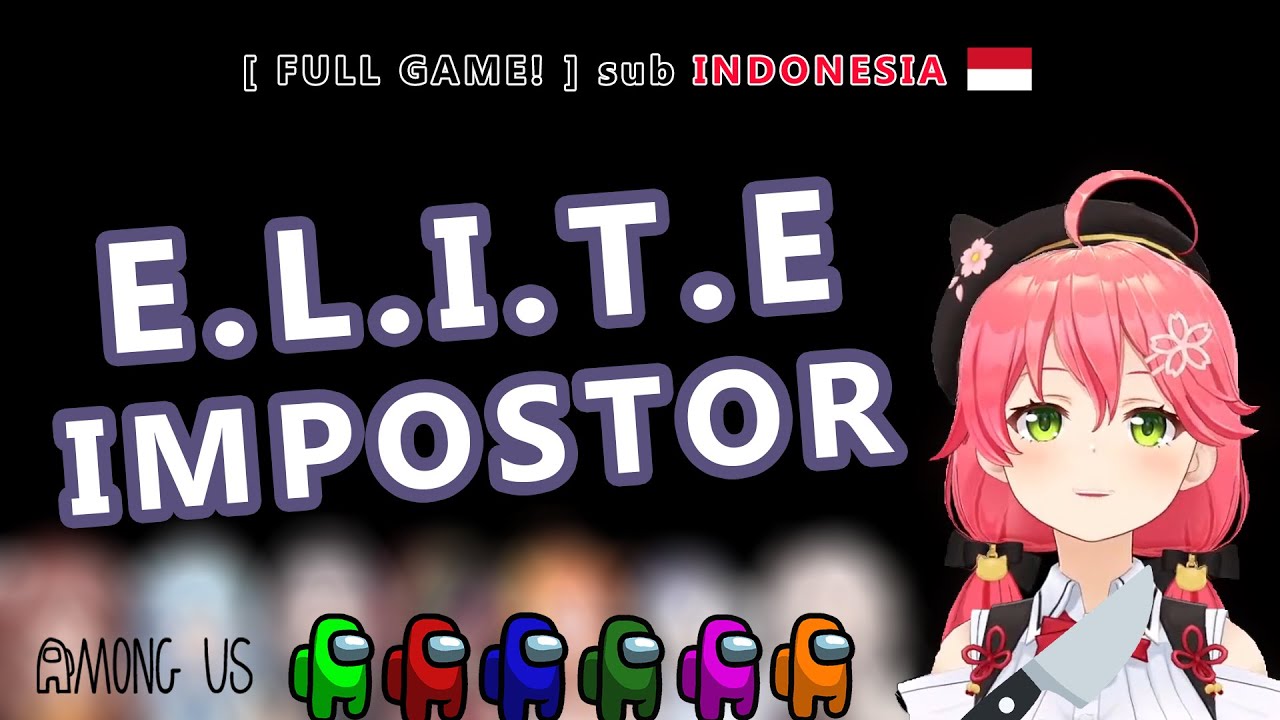 [ Full Game ] Elite Impostor, tapi T e r b u l l y | Among Us POV Sakura Miko | Hololive Sub Indo