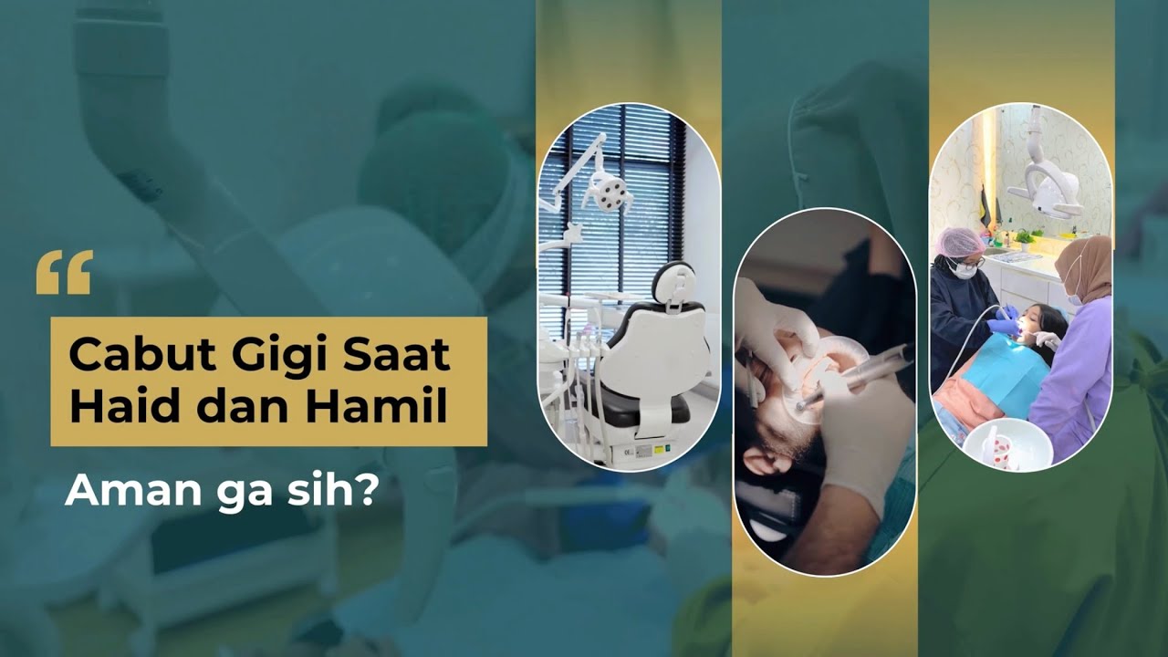 Cabut Gigi Saat Haid dan Hamil? Aman Ga Sih?