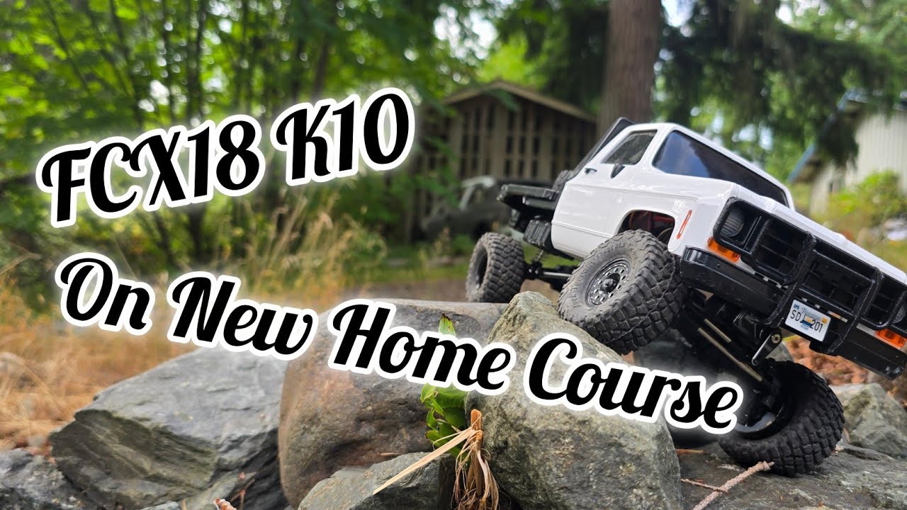 FCX18 K10 on the new Home Home Course