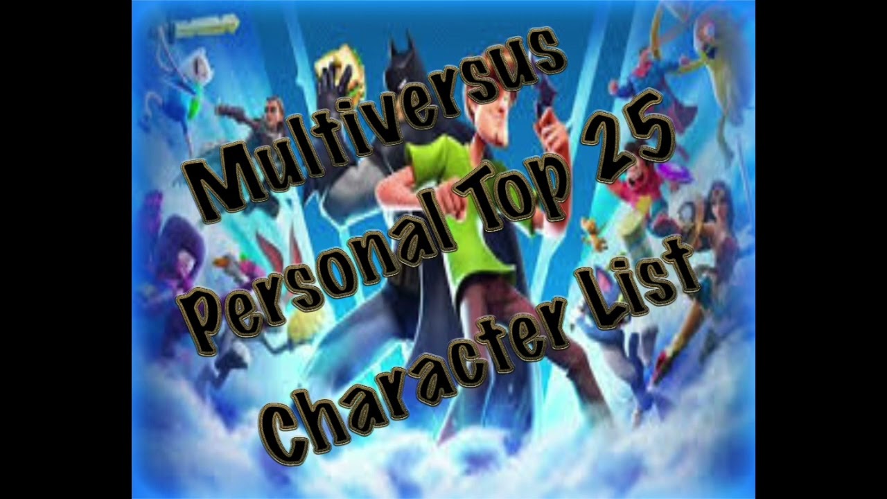 Multiversus Top 25 Non-leaked Character Wish List
